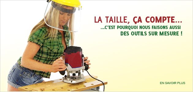 Outils sur-mesure pour le bois