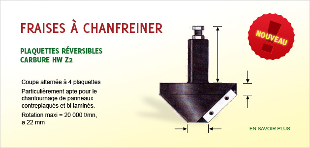 Fraises à chanfreiner Nouveautés